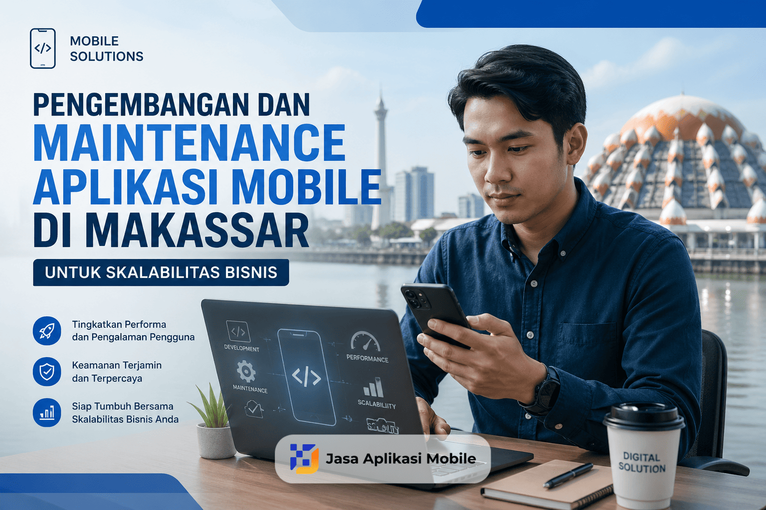 Pengembangan dan Maintenance Aplikasi Mobile di Makassar untuk Skalabilitas Bisnis
